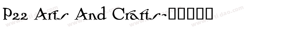 P22 Arts And Crafts字体转换